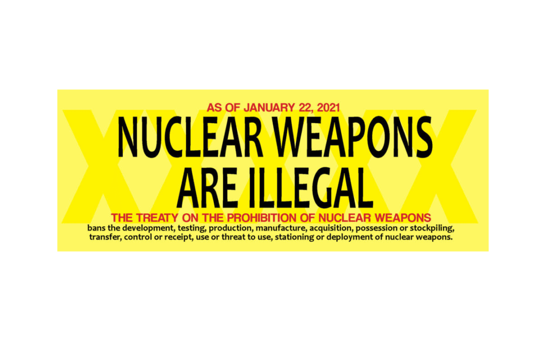 Celebrate TREATY on the PROHIBITION of NUCLEAR WEAPONS – Entry into Force